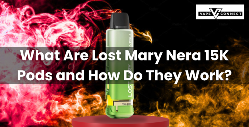 What Are Lost Mary Nera 15K Pods and How Do They Work