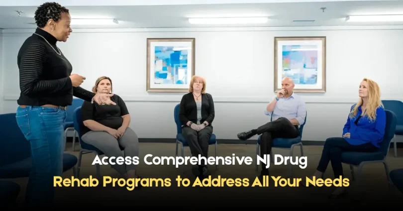 access comprehensive nj drug rehab programs to address all your needs