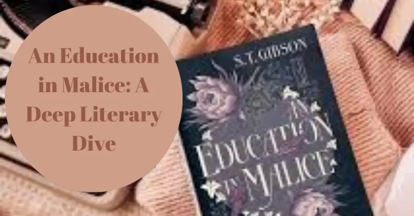an education in malice