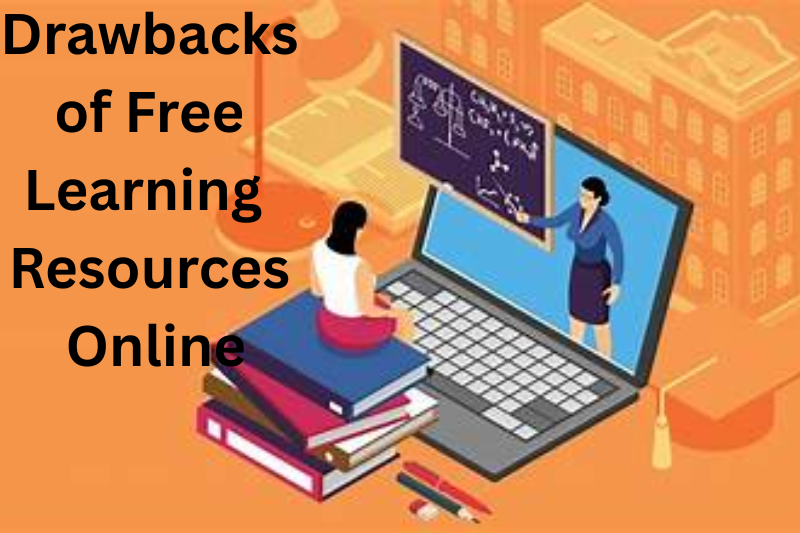 drawbacks of free learning resources online