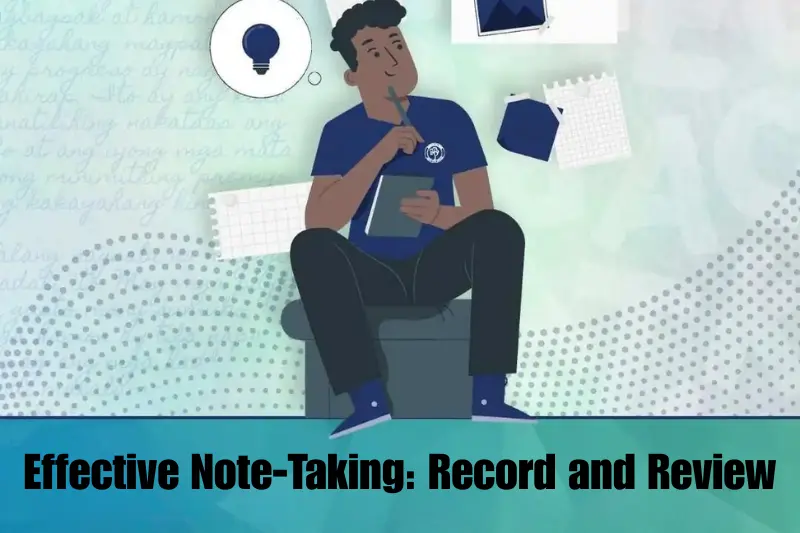 effective note-taking record and review
