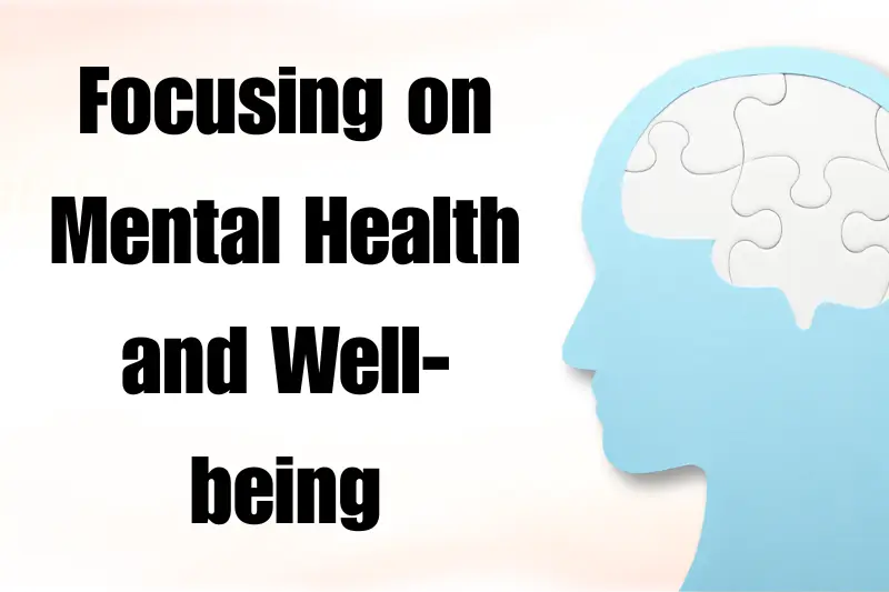 focusing on mental health and well-being