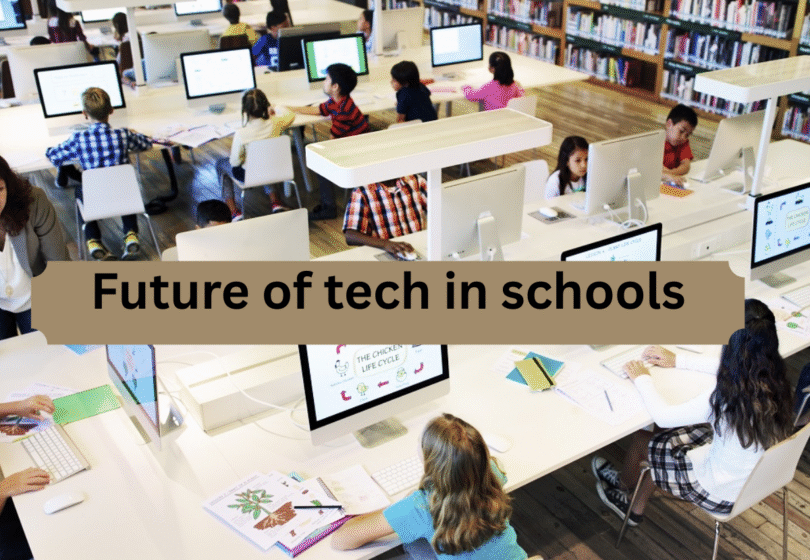 future of tech in schools