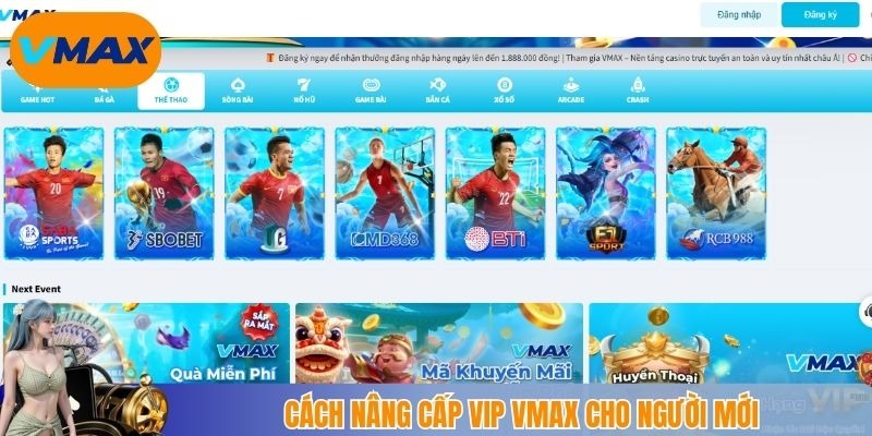cách nâng cấp vip vmax cho người mới