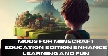 mods for minecraft education edition enhance learning and fun