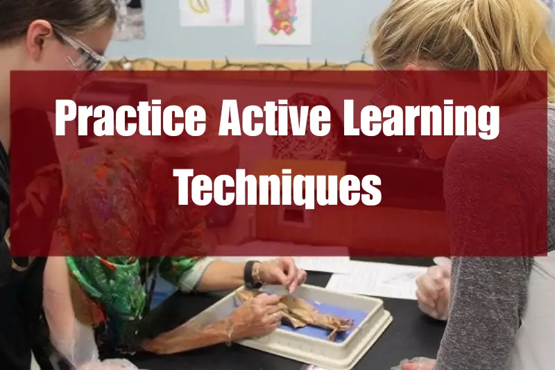 practice active learning techniques