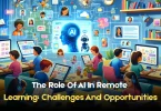 the role of ai In remote learning challenges and opportunities