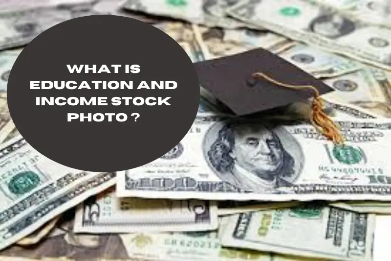 what Is education and income stock photo