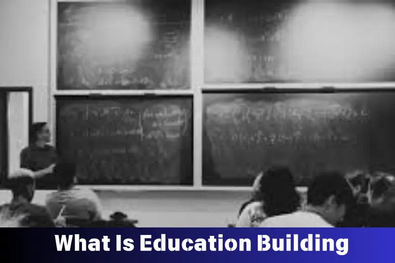 what is education building